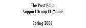 Text Box: The Post Polio Support Group Of MaineSpring 2006